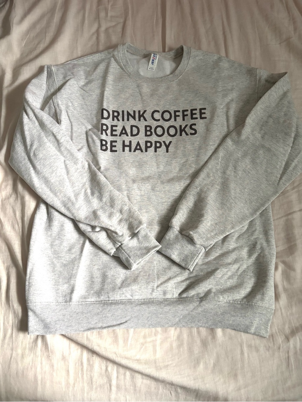 Gray 'Drink Coffee Read Books Be Happy' Crewneck Sweatshirt